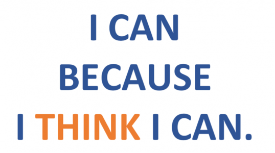 Text image of motto, I can because I think I can.